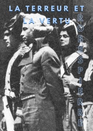 Terror and Virtue: Robespierre