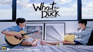 What the Duck: The Series ( 2018 )