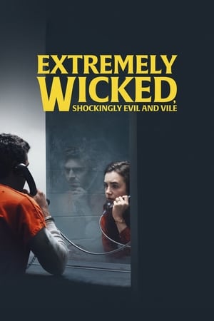 Poster Extremely Wicked, Shockingly Evil and Vile 2019