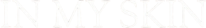 In My Skin