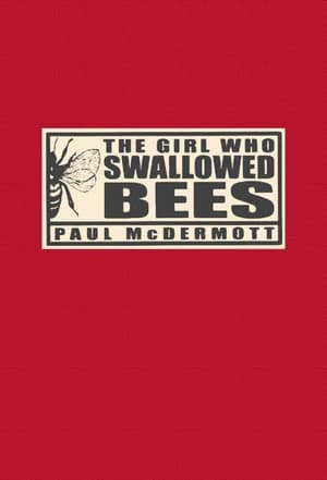 The Girl Who Swallowed Bees 2007