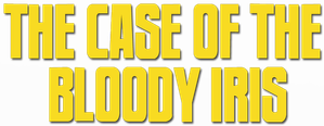 The Case of the Bloody Iris