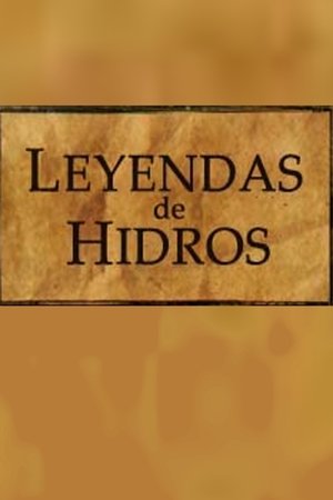 Leyendas de Hidros film complet