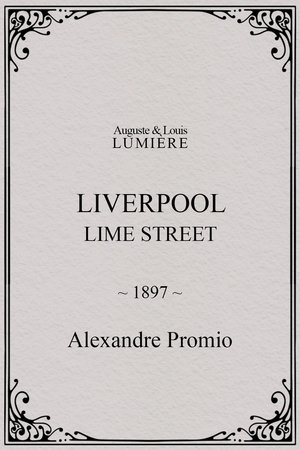 Nonton film Liverpool, Lime Street (1897) terbaru sub indo Nonton film Liverpool, Lime Street (1897) terbaru sub indo