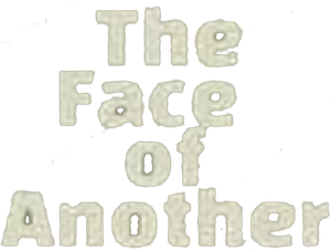 The Face of Another