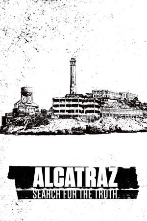 Alcatraz: Search for the Truth