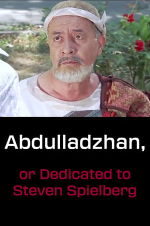 Abdulladzhan, or Dedicated to Steven Spielberg