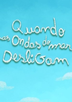 Affiche de Quando as ondas do mar desligam