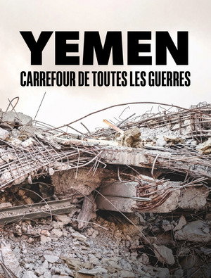 Yémen, carrefour de toutes les guerres