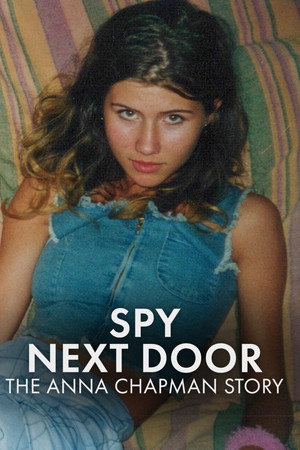 Spy Next Door: The Anna Chapman Story (2026)