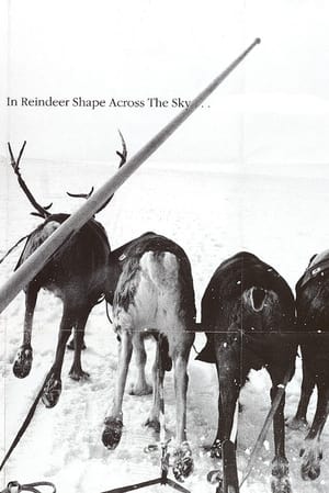 In Reindeer Shape Across the Sky... film complet