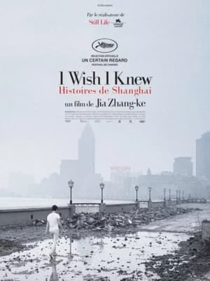 Image I Wish I Knew : Histoires de Shanghai