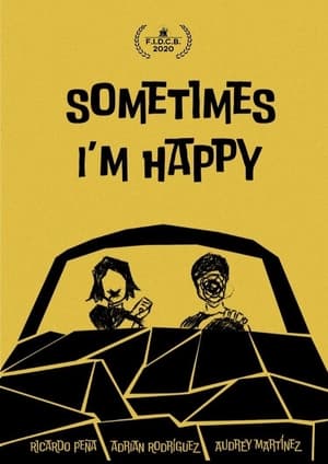 Poster Sometimes I'm Happy (2020)