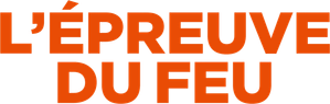 L'Épreuve du feu