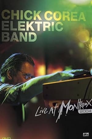Poster Chick Corea Elektric Band: Live at Montreux 2004 (2005)