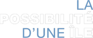 La Possibilité d'une île — Logos 1