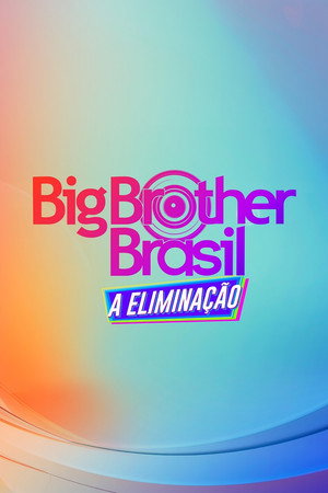 Big Brother Brasil: A Eliminação