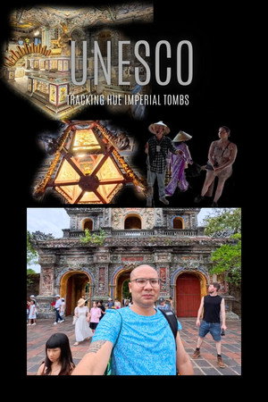 UNESCO Tracking the Hue Imperial Tombs 3