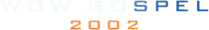 The WOW Gospel 2002: 12 Top Videos