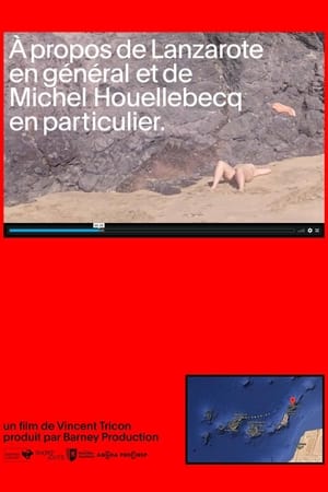 A propos de Lanzarote en général et de Michel Houellebecq en particulier