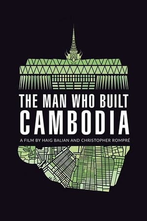 Poster The Man Who Built Cambodia 2017