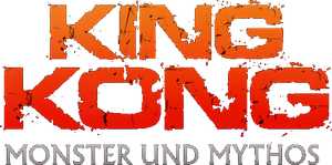 King Kong: Monster and Myth