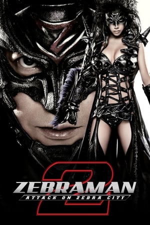 Zebraman 2: Attack on Zebra City (2010)