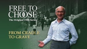 Free to Choose From Cradle to Grave