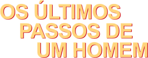 Os Últimos Passos de um Homem — Logos 2