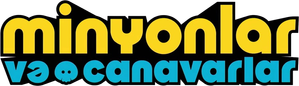 Minyonlar ve Canavarlar