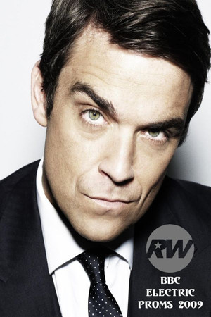 Robbie Williams: Live BBC Electric Proms 3