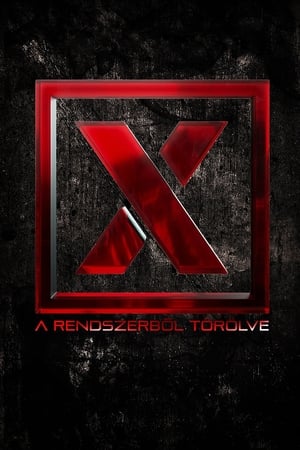 X – A rendszerből törölve