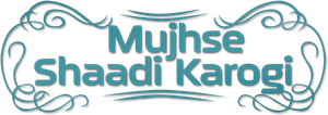 Mujhse Shaadi Karogi