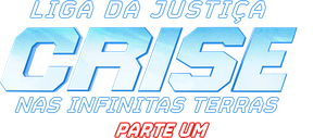 Liga da Justiça: Crise nas Infinitas Terras - Parte Um