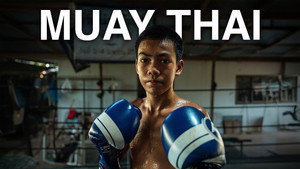 THE TOUGHEST FIGHT IN THE WORLD: MUAY THAI