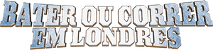 Bater ou Correr em Londres