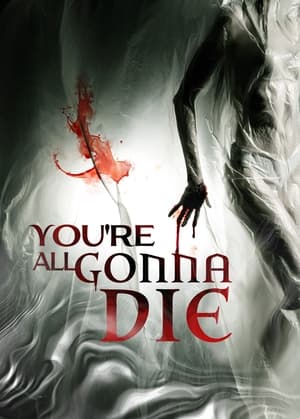 Poster You're All Gonna Die 2023