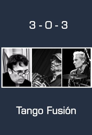 Nonton film 3-0-3 Tango Fusion (2009) terbaru sub indo Nonton film 3-0-3 Tango Fusion (2009) terbaru sub indo
