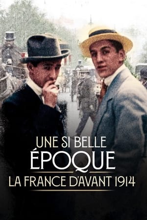 Poster Une si belle époque ! La France d'avant 1914 (2019)