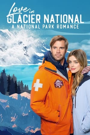 Poster Love in Glacier National: A National Park Romance 2023