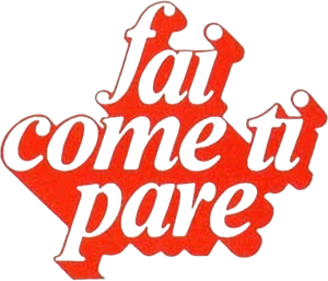 Fai come ti pare