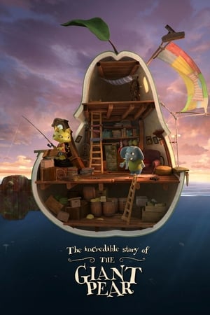 Poster The Incredible Story of the Giant Pear 2017