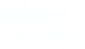 Always Goodbye — Logos 1