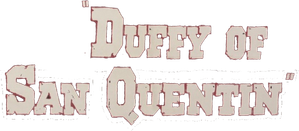 Duffy of San Quentin