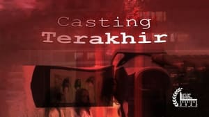 Casting Terakhir film complet