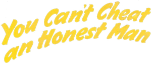 You Can't Cheat an Honest Man