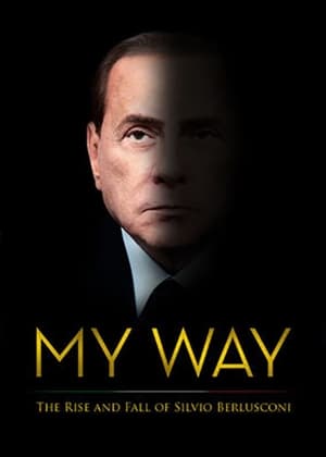 Poster My Way: The Rise and Fall of Silvio Berlusconi (2016)