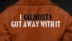 I (Almost) Got Away With It film complet