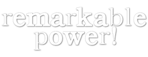 Remarkable Power