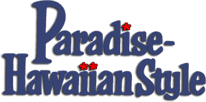 Paradise, Hawaiian Style